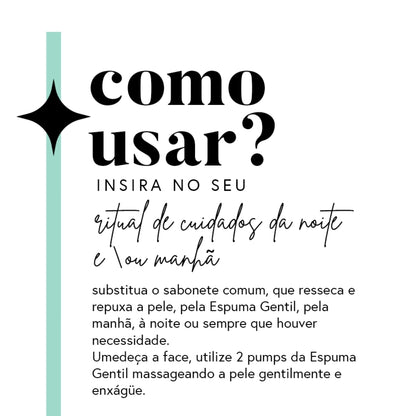 Fórmula da Limpeza Gentil (Mousse de Limpeza Facial)